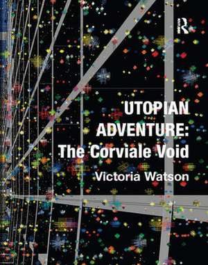 Utopian Adventure: The Corviale Void de Victoria Watson