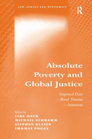 Absolute Poverty and Global Justice: Empirical Data - Moral Theories - Initiatives de Michael Schramm