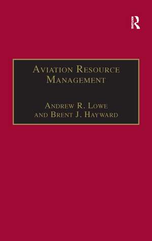 Aviation Resource Management: Volume 2 - Proceedings of the Fourth Australian Aviation Psychology Symposium de Andrew R. Lowe