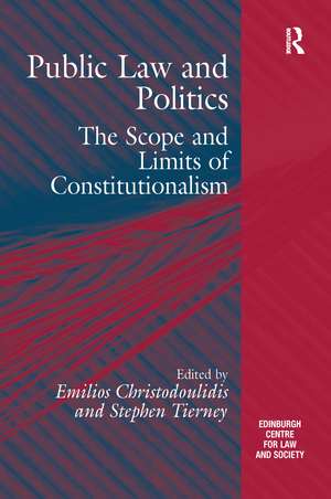 Public Law and Politics: The Scope and Limits of Constitutionalism de Stephen Tierney