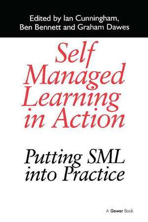 Self Managed Learning in Action: Putting SML into Practice de Ian Cunningham