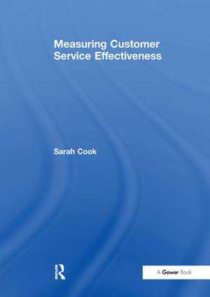 Measuring Customer Service Effectiveness de Sarah Cook