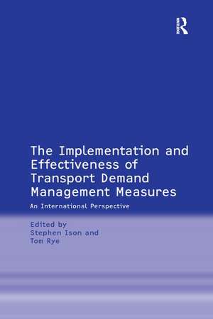 The Implementation and Effectiveness of Transport Demand Management Measures: An International Perspective de Tom Rye