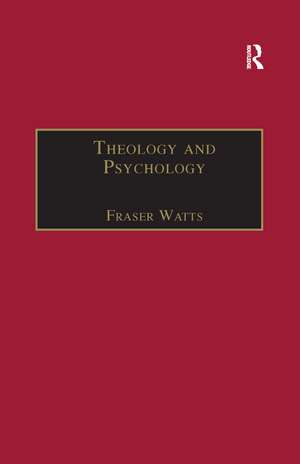 Theology and Psychology de Fraser Watts