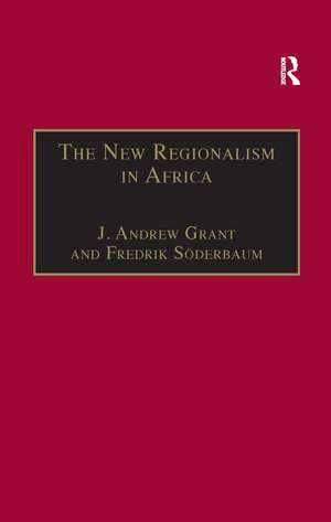 The New Regionalism in Africa de Fredrik Söderbaum