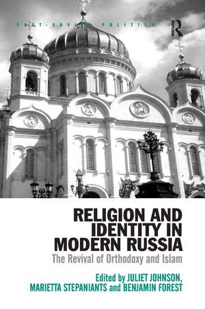 Religion and Identity in Modern Russia: The Revival of Orthodoxy and Islam de Juliet Johnson