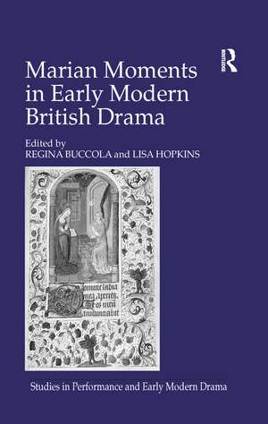 Marian Moments in Early Modern British Drama de Lisa Hopkins