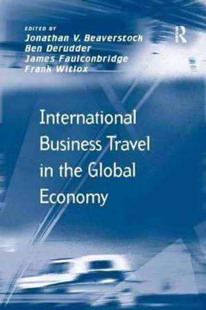 International Business Travel in the Global Economy de Ben Derudder