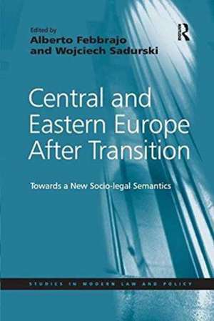 Central and Eastern Europe After Transition: Towards a New Socio-legal Semantics de Wojciech Sadurski