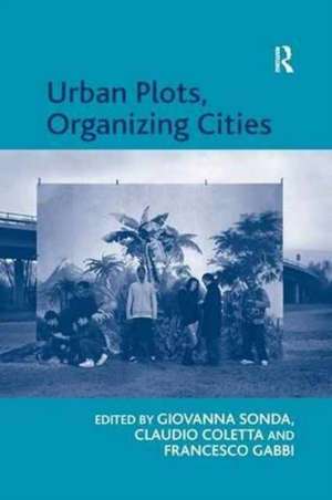 Urban Plots, Organizing Cities de Claudio Coletta