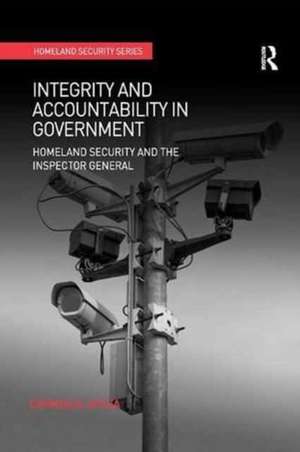 Integrity and Accountability in Government: Homeland Security and the Inspector General de Carmen R. Apaza