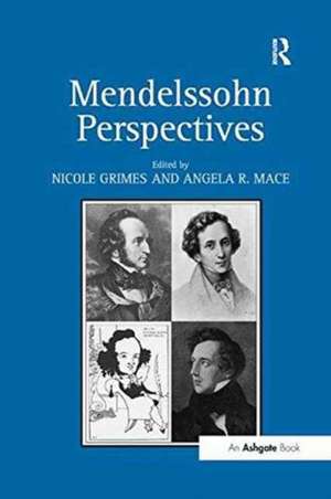 Mendelssohn Perspectives de Nicole Grimes