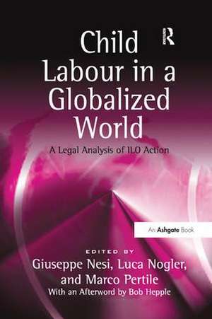 Child Labour in a Globalized World: A Legal Analysis of ILO Action de Luca Nogler