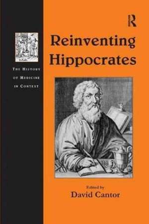 Reinventing Hippocrates de David Cantor