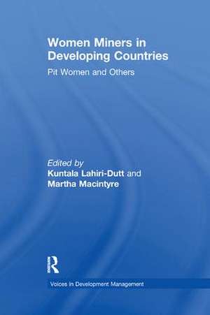 Women Miners in Developing Countries: Pit Women and Others de Martha Macintyre