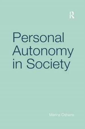 Personal Autonomy in Society de Marina Oshana