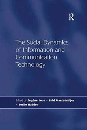 The Social Dynamics of Information and Communication Technology de Leslie Haddon