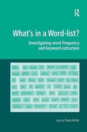 What's in a Word-list?: Investigating Word Frequency and Keyword Extraction de Dawn Archer