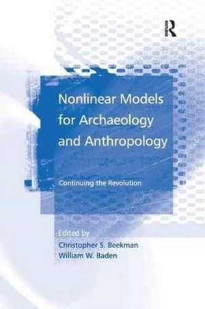 Nonlinear Models for Archaeology and Anthropology: Continuing the Revolution de William W. Baden