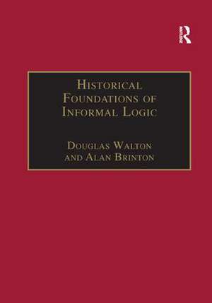 Historical Foundations of Informal Logic de Douglas Walton