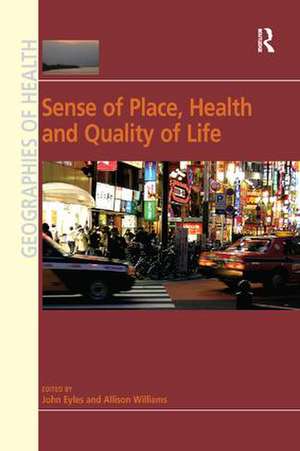 Sense of Place, Health and Quality of Life de Allison Williams