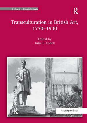 Transculturation in British Art, 1770-1930 de JulieF. Codell