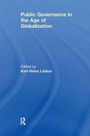 Public Governance in the Age of Globalization de Karl-Heinz Ladeur