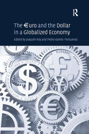 The €uro and the Dollar in a Globalized Economy de Pedro Gomis-Porqueras