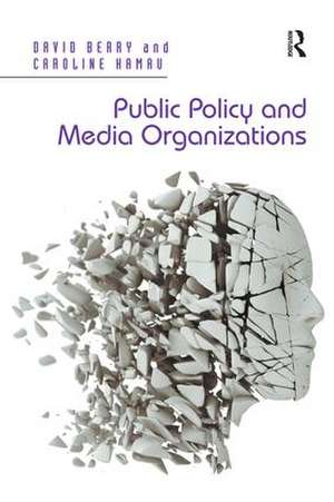 Public Policy and Media Organizations de David Berry