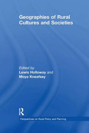 Geographies of Rural Cultures and Societies de Moya Kneafsey