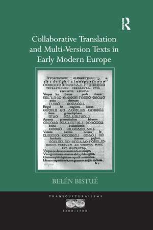 Collaborative Translation and Multi-Version Texts in Early Modern Europe de Belén Bistué