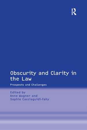 Obscurity and Clarity in the Law: Prospects and Challenges de Sophie Cacciaguidi-Fahy