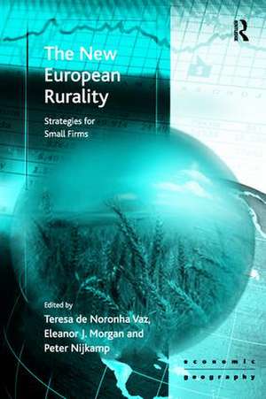 The New European Rurality: Strategies for Small Firms de Eleanor Morgan