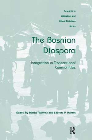 The Bosnian Diaspora: Integration in Transnational Communities de Marko Valenta