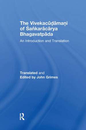 The Vivekacudamani of Sankaracarya Bhagavatpada: An Introduction and Translation de John Grimes