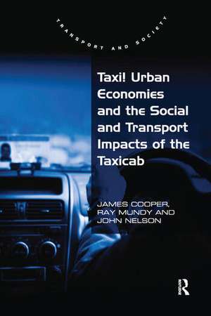 Taxi! Urban Economies and the Social and Transport Impacts of the Taxicab de James Cooper