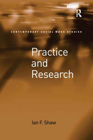 Practice and Research de Ian F. Shaw