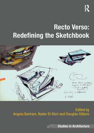 Recto Verso: Redefining the Sketchbook de Angela Bartram