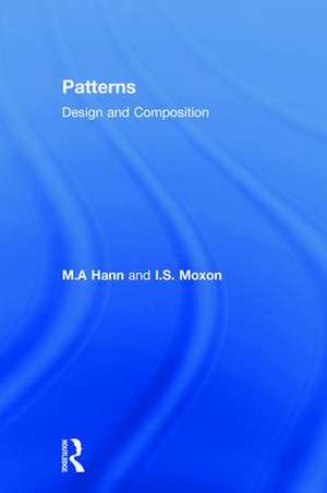 Patterns: Design and Composition de M.A Hann