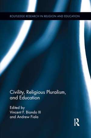 Civility, Religious Pluralism and Education de Vincent Biondo