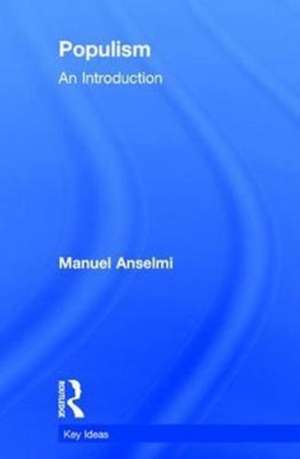 Populism: An Introduction de Manuel Anselmi