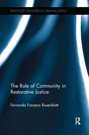 The Role of Community in Restorative Justice de Fernanda Rosenblatt