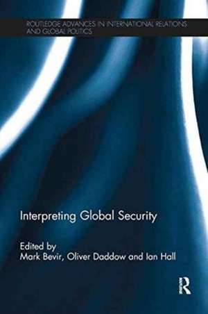 Interpreting Global Security de Mark Bevir