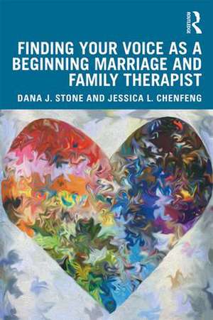 Finding Your Voice as a Beginning Marriage and Family Therapist de Jessica L. ChenFeng