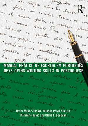 Manual prático de escrita em português: Developing Writing Skills in Portuguese de Javier Muñoz-Basols