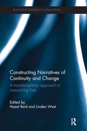 Constructing Narratives of Continuity and Change: A transdisciplinary approach to researching lives de Hazel Reid