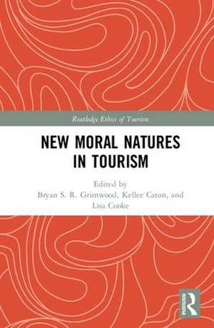 New Moral Natures in Tourism de Bryan S. R. Grimwood