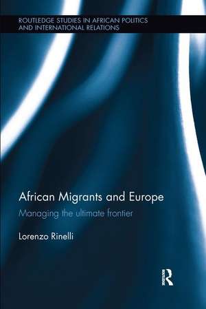 African Migrants and Europe: Managing the ultimate frontier de Lorenzo Rinelli