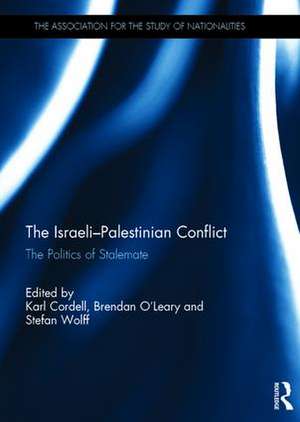 The Israeli-Palestinian Conflict: The politics of stalemate de Karl Cordell