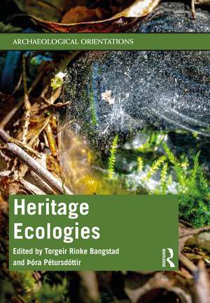 Heritage Ecologies de Torgeir Rinke Bangstad